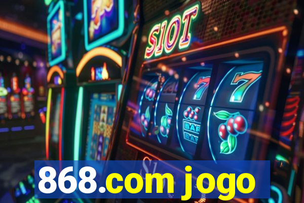 868.com jogo